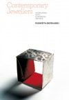 Contemporary Jewellers: Interviews with European Artists - Roberta Bernabei