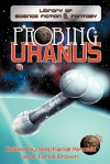 Probing Uranus - Stephanie Kincaid, Tonia Brown