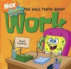 SpongeBob SquarePants The Hole Truth About Work - David Lewman