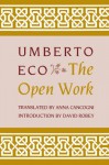 The Open Work - Umberto Eco, Anna Cancogni, David Robey