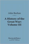 A History of the Great War, Volume 3 (Barnes & Noble Digital Library) - John Buchan