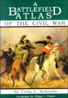 A Battlefield Atlas of the Civil War - Craig L. Symonds