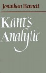 Kant's Analytic - Jonathan Francis Bennett