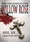 Five, Six ... Grab your crucifix - Willow Rose