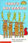 Thats Not Santa - Leonard Kessler