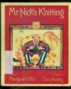 Mr. Nick's Knitting - Margaret Wild, Dee Huxley