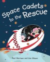 Space Cadets to the Rescue - Paul Harrison, Sue Mason
