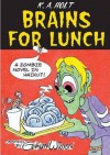 Brains For Lunch: A Zombie Novel in Haiku?! - K.A. Holt, Gahan Wilson