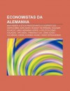 Economistas Da Alemanha: Max Weber, a Tica Protestante E O ESP Rito Do Capitalismo, Karl Marx, Rudolf Hilferding, Hjalmar Schacht - Source Wikipedia