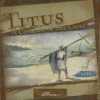Titus: A Comrade of the Cross Dramatic Audio - Florence M. Kingsley, John Rhys-Davies