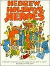 Hebrew, Holidays, & Heroes: The Jewish Fun Book - David P. Kasakove, Kerry M. Olitzky, Mark Lerer