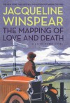 The Mapping of Love and Death - Jacqueline Winspear