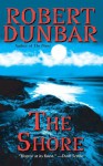 The Shore - Robert Dunbar