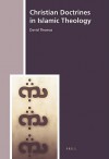 Christian Doctrines in Islamic Theology - David Thomas