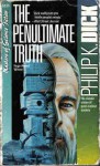 The Penultimate Truth - Philip K. Dick