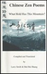 Chinese Zen Poems: What Hold Has This Mountain - Larry Smith, Wang Wei