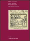 Liberty of Conscience and the Growth of Religious Diversity in Early America, 1636-1786 - Carla Gardina Pestana
