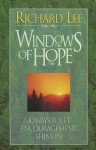 Windows of Hope: 30 Ways to Let Encouragement Shine In - Richard Lee, Larry R. Libby