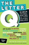 The Letter Q: Queer Writers' Letters to their Younger Selves - Michael Cunningham, Armistead Maupin, Sarah Moon, James Lecesne