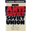The Anti-Soviet Soviet Union - Vladimir Voinovich, Richard Lourie