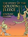 The Story of the Golden Fleece (Dover Children's Classics) - Padraic Colum