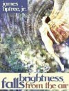 Brightness Falls from the Air - James Tiptree Jr.