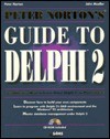 Peter Norton's Guide To Delphi 2 - John Paul Mueller, Peter Norton