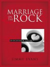 Marriage On The Rock: Couple's Discussion Guide - Jimmy Evans