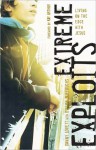 Extreme Exploits: Living On the Edge with Jesus - Danny Lovett, Dillion Burroughs