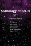 Anthology of Sci-Fi V17 the Pulp Writers - Harl Vincent, Wallace West, Lilith Lorraine, C.V. Tench, A.R. Holmes, Ralph Milne Farley