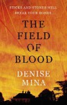 The Field Of Blood - Denise Mina