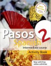 Pasos 2 Spanish Intermediate Course 3rd edition revised:Activity Book - Rosa Maria Martin, Martyn Ellis