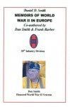 Daniel D. Smith MEMOIRS OF WORLD WAR II in Europe - Daniel Smith, Frank Barber