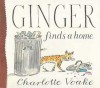 Ginger Finds a Home - Charlotte Voake