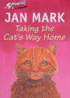 Taking The Cat's Way Home (Sprinters) - Jan Mark, Paul Howard