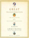The Great Transformation: The Beginning of Our Religious Traditions (Audio) - Karen Armstrong