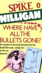 Where Have All the Bullets Gone? - Spike Milligan