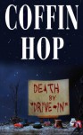 Coffin Hop: Death by Drive-In - Brent Abell, Jessica McHugh, Axel Howerton