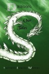 Dragon: Our Tales - Indiana Writer Southern Indiana Writers, Marian Allen, T. Lee Harris, Glenda Mills, Joy Kirchgessner, Ginny Fleming, Jeannine Baumgartle, Elizabeth J. Gross, Marla Bilbrey, Dirk D. Griffin