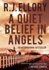 A Quiet Belief in Angels - R.J. Ellory