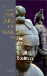 Sun Tzu's the Art of War Plus the Art of Small Business - Gary Gagliardi, Sun Tzu