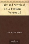 Tales and Novels of J. de La Fontaine - Volume 22 - Jean de La Fontaine