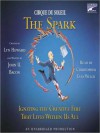 CIRQUE DU SOLEIL� The Spark: Igniting the Creative Fire That Lives Within Us All - Lyn Heward, John U. Bacon, Christopher Evan Welch