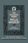 The Collected Works of Phillis Wheatley - Phillis Wheatley