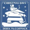 Christmas Days - Derek McCormack, Seth