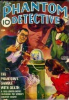 The Phantom Detective - The Phantom's Gamble With Death - February 1940 30/1 - Robert Wallace