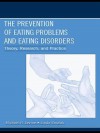 The Prevention of Eating Problems and Eating Disorders: Theory, Research, and Practice - Michael P. Levine, Linda Smolak