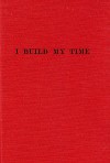 I Build My Time - Kurt Schwitters