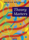 Theory Matters - Marian Metcalfe