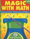 Magic with Math, Grades 5-8: Exploring Number Relationships and Patterns - Paul Swan